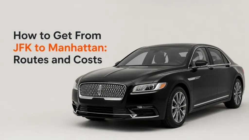 How to Get From JFK to Manhattan: Routes and Costs how to get from jfk to manhattan